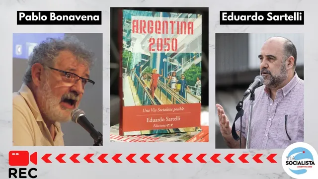 Las conclusiones de la experiencia allendista para la Argentina actual. Charla entre Eduardo Sartelli y Pablo Bonavena