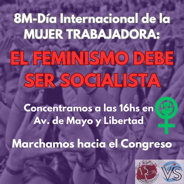 8-M El feminismo debe ser socialista. Marchá con Trece Rosas