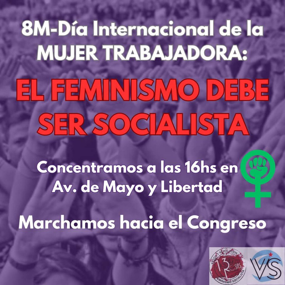 8-M El feminismo debe ser socialista. Marchá con Trece Rosas