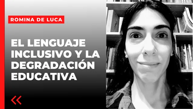 El lenguaje inclusivo y la degradación educativa