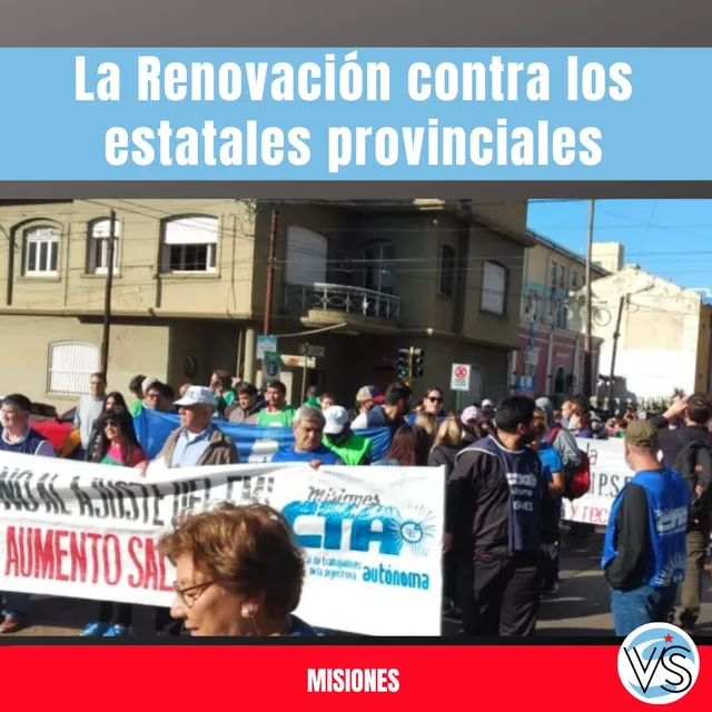 La Renovación contra los estatales provinciales