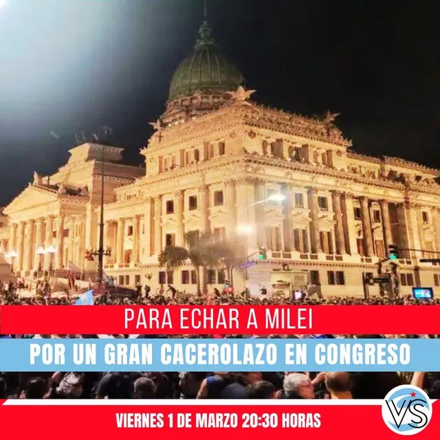 Para echar a Milei: por un gran cacerolazo en Congreso