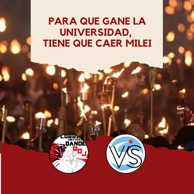 PARA QUE GANE LA UNIVERSIDAD, TIENE QUE CAER MILEI