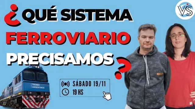 ¿Qué sistema ferroviario precisamos?